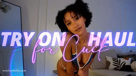 Bad Bella - Try On Haul for Cuck
