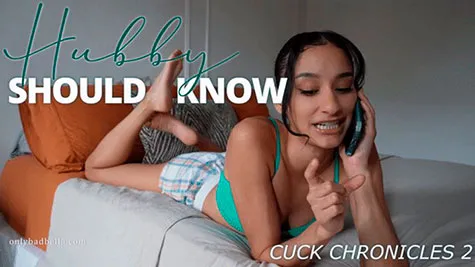 Bad Bella - Hubby Should Know: Cuck Chronicles