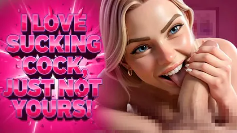 House Of Humiliation - I love sucking cock. Just not YOURS!