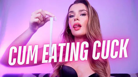 Goddess Lucie - CUM EATING CUCK - CEI Cuckold Humiliation JOI with Self Facial Ending! (4K)