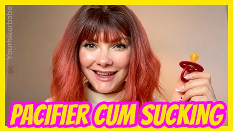 YourHikerBabe - Pacifier Cum Sucking