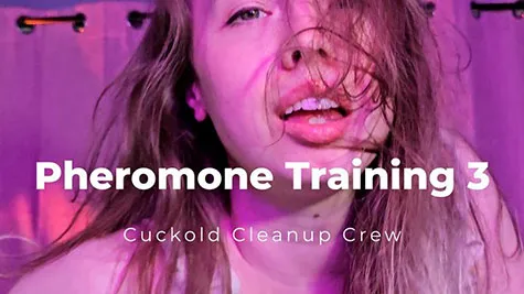 KayleeOwnsYou - Pheromone Training 3 - Cuckold Cleanup Crew - Goddess Kaylee